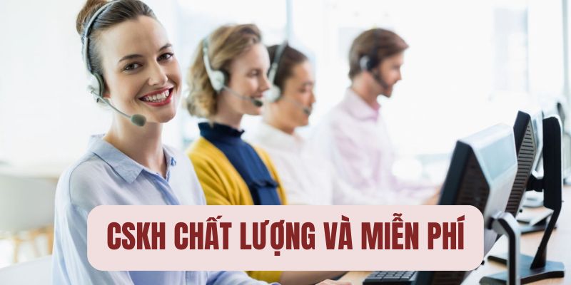 CSKH 24/7 cho toàn bộ hội viên