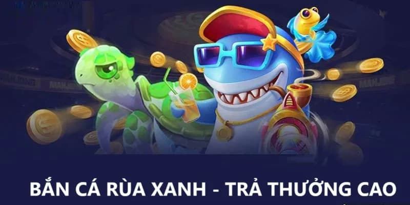 Một vài ưu điểm nổi bật có ở game bắn cá rùa xanh 