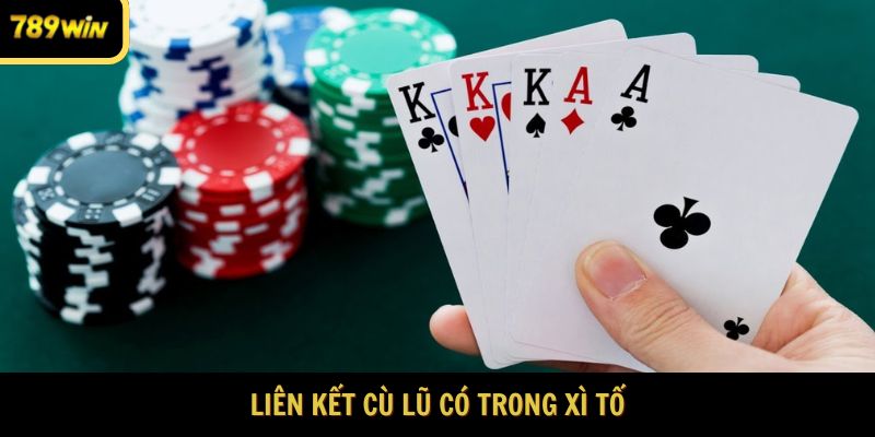 Liên kết Cù lũ có trong Xì tố