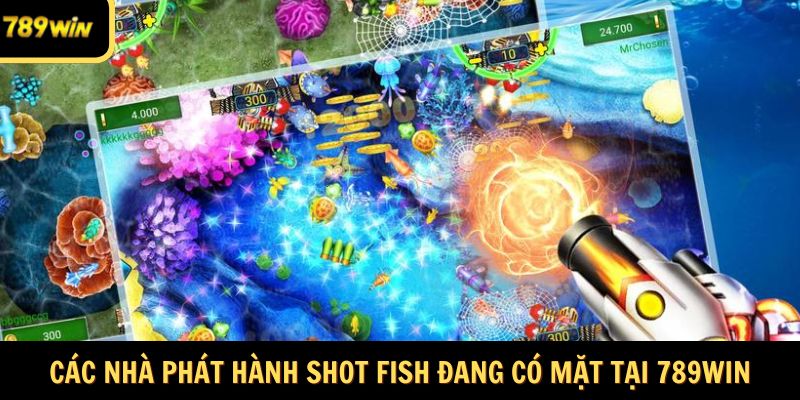 Các nhà phát hành shot fish đang có mặt tại 789Win