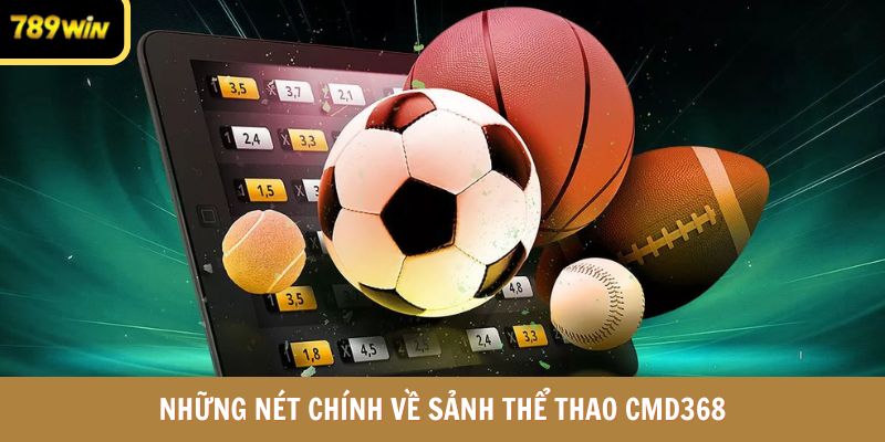 Những nét chính về sảnh thể thao CMD368