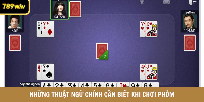 Những thuật ngữ chính bạn cần biết khi chơi phỏm