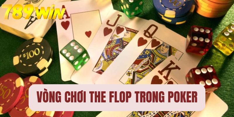 The Flop có 3 lá bài chung xuất hiện