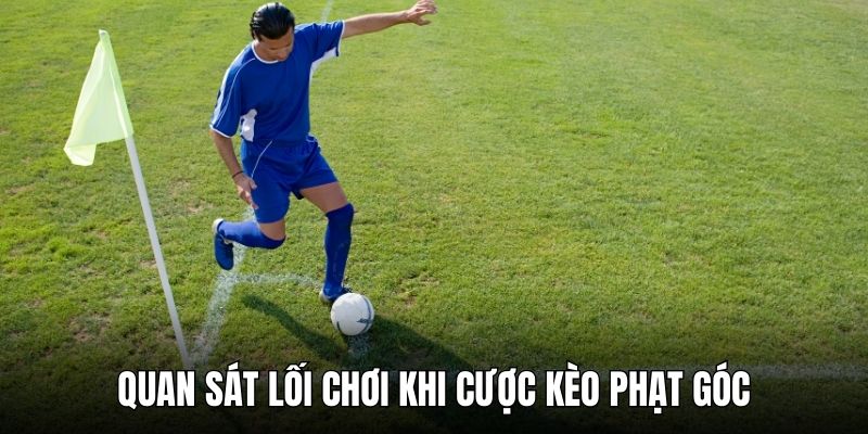 Chiến thuật đội ảnh hưởng lớn đến kết quả kèo góc